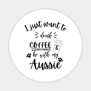 i just want to drink coffee Magnet